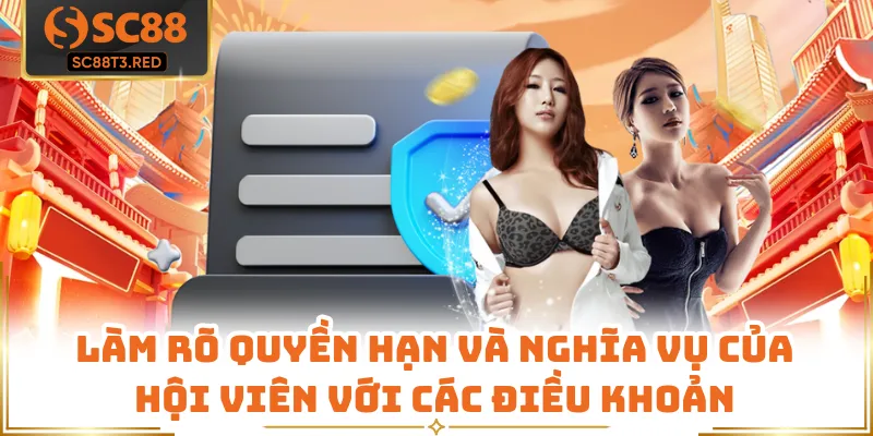 Làm rõ quyền hạn và nghĩa vụ của hội viên với các điều khoản