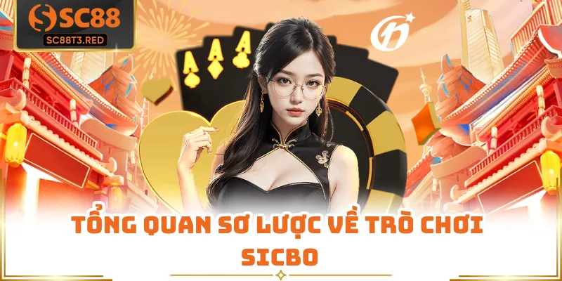 Tổng quan sơ lược về trò chơi sicbo